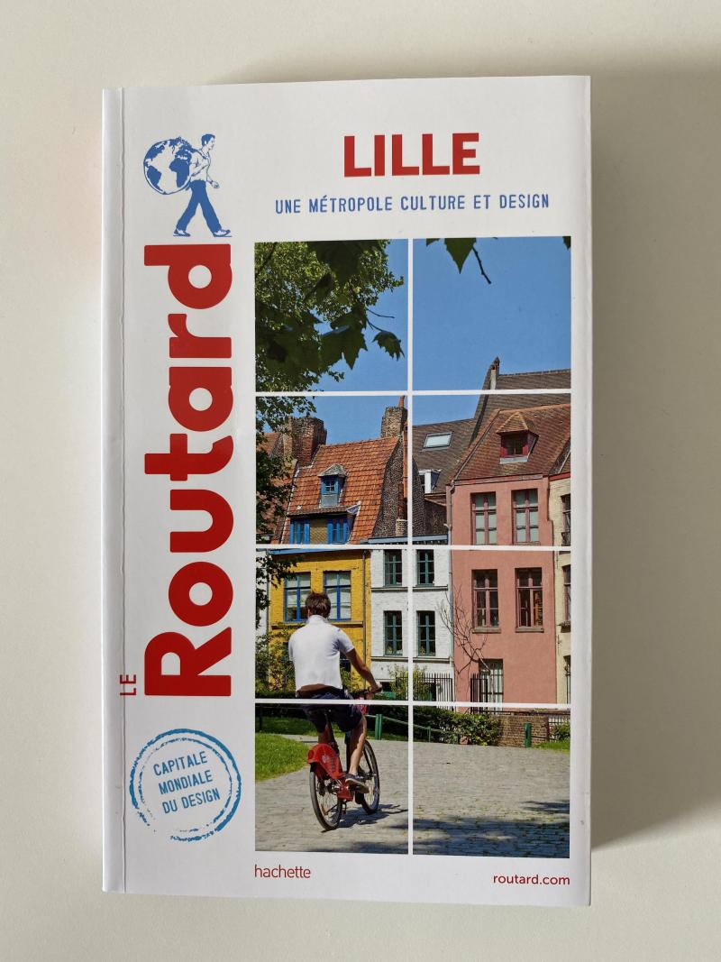 Un Routard Tout Neuf Pour Lille Et Sa Metropole